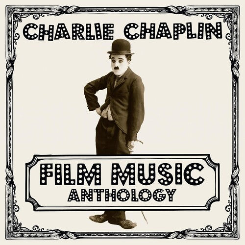 Chaplin, Charlie: Charlie Chaplin Film Music Anthology