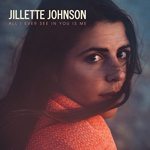 Johnson, Jillette: All I Ever See In You Is Me