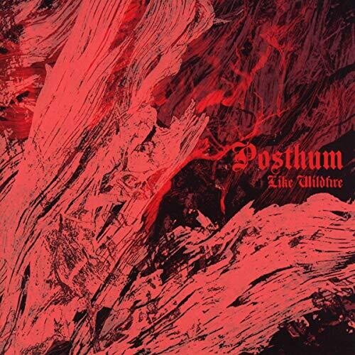 Posthum: Like Wildfire