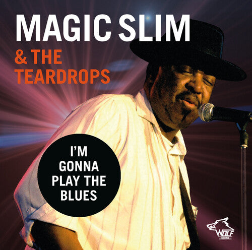 Magic Slim & The Teardrops: I'm Gonna Play The Blues