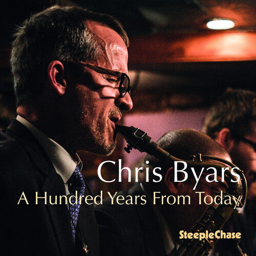 Byars, Chris: Hundred Years from Today