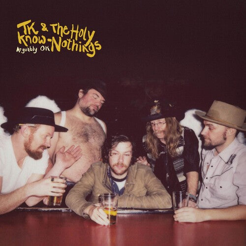 TK & the Holy Know-Nothings: Arguably Ok