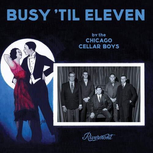 Chicago Cellar Boys: Busy Til Eleven