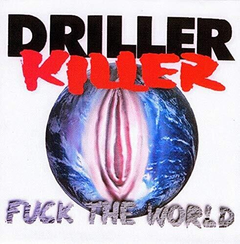 Driller Killer: Fuck The World