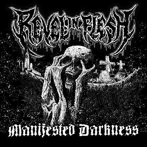 Revel In Flesh: Manifested Darkness