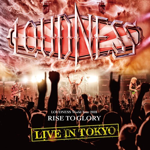 Loudness: Loudness World Tour 2018 Rise To Glory Live