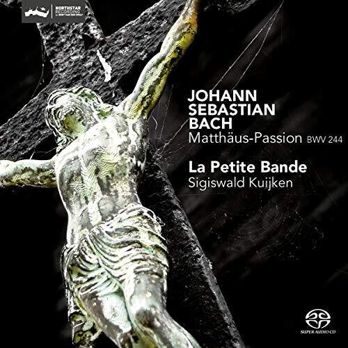 Bach, J.S. / Petite Bande / Kuijken: Matthaus-Passion 244 - SUPER-AUDIO CD