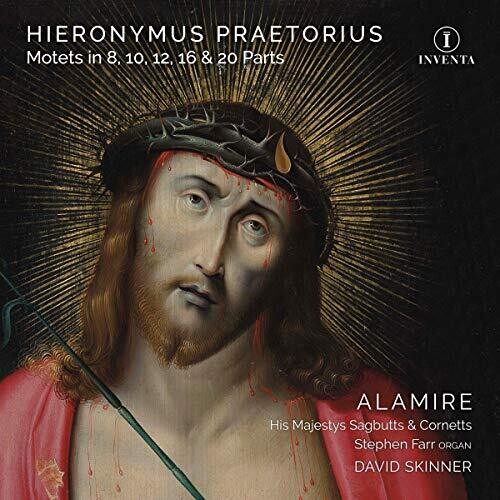 Praetorius / Alamire / Skinner: Motets Part