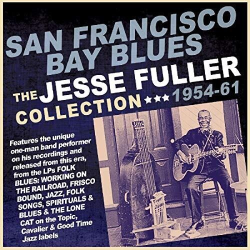 Fuller, Jesse: San Francisco Bay Blues: Collection 1954-61