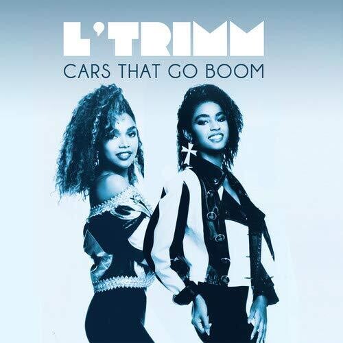 L'Trimm: Cars That Go Boom (Dio Mixes)