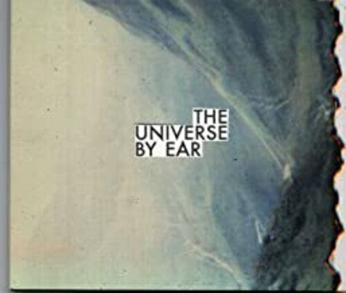 Universe by Ear: Universe By Ear