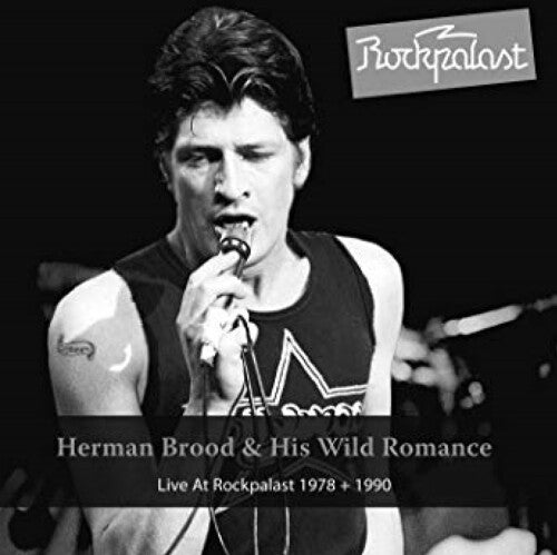 Brood, Herman & His Wild Romance: Live At Rockpalast 1978 & 1990