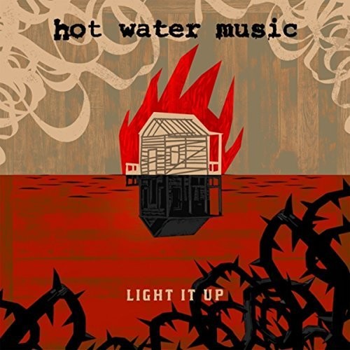 Hot Water Music: Light It Up