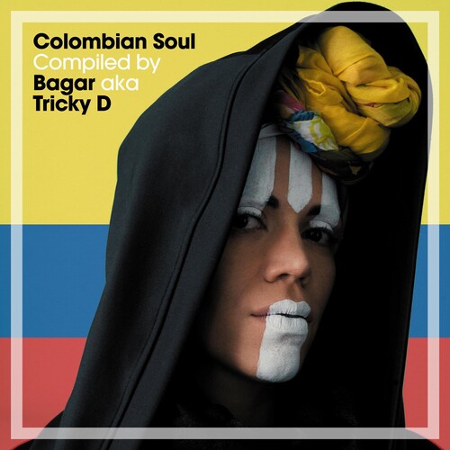 Bagar Aka Tricky D: Colombian Soul Compiled By Bagar Aka Tricky D