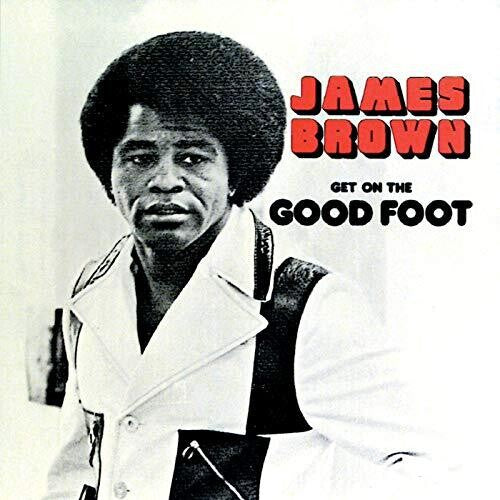 Brown, James: Get On The Good Foot