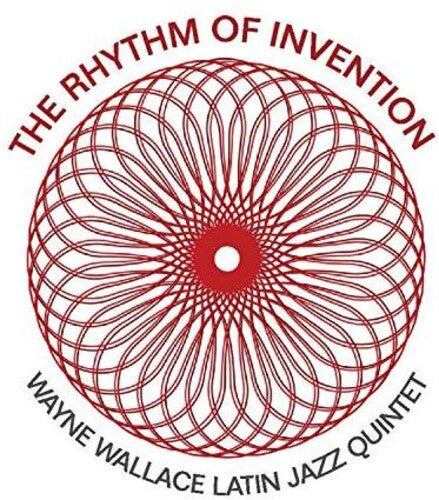 Wallace, Wayne: Rhythm Of Invention