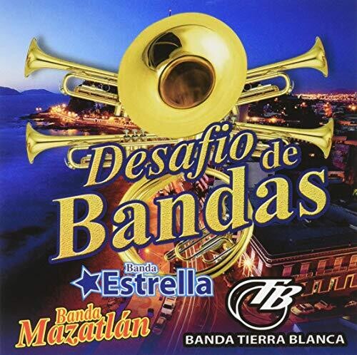 Banda Mazatlan / Banda Estrella / Tierra Blanca: Desafio De Bandas