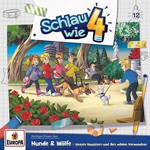 Schlau Wie Vier: 012/Hunde Und Wolfe Unsere Haustiere Un