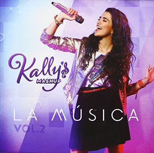 Kallys Mashup: Kallys Mashup: La Musica Vol 2