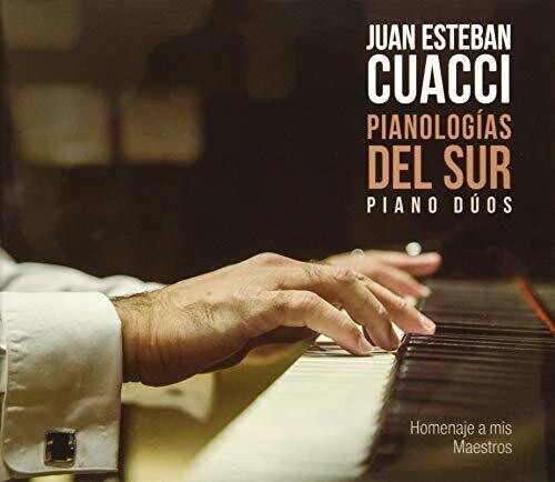 Cuacci, Juan Esteban: Pianologias Del Sur Piano Du