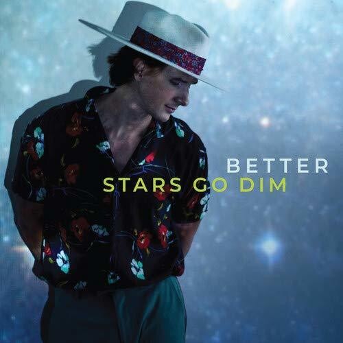 Stars Go Dim: Better