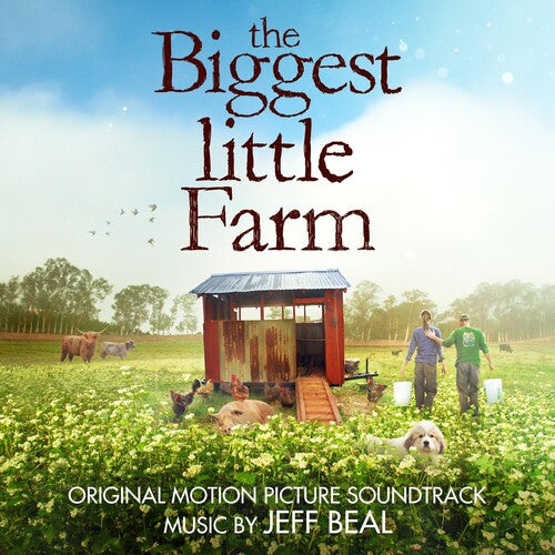 Beal, Jeff: The Biggest Little Farm (Original Motion Picture Soundtrack)