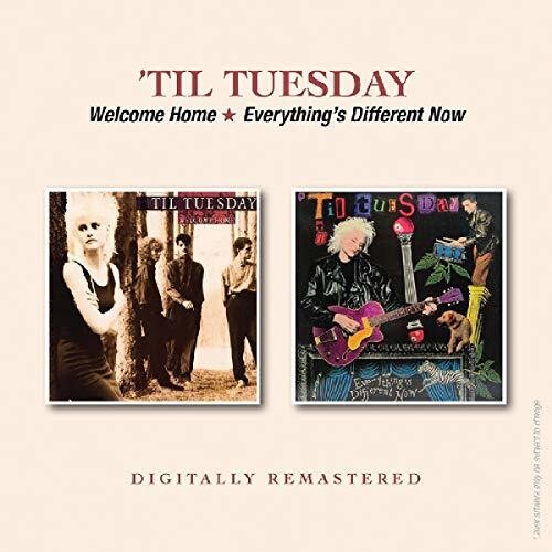 Til Tuesday: Welcome Home / Everything's Different Now