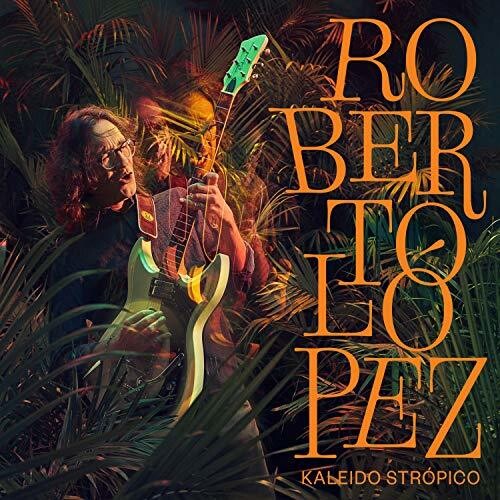 Lopez, Roberto: Kaleido Stropico