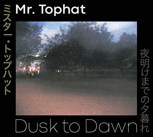 Mr Tophat: Dusk To Dawn Parts I-III