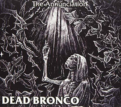 Dead Bronco: The Annuncation