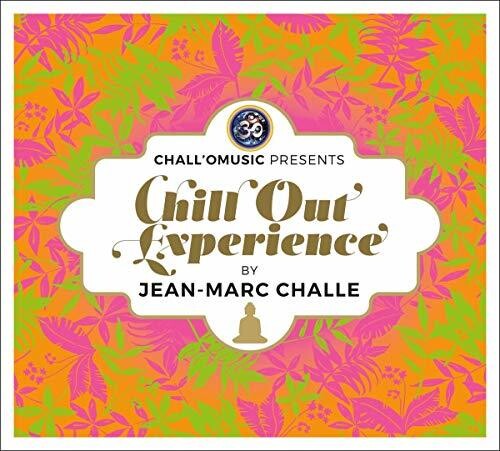 Challe, Jean-Marc: Chall'O'Music Presents Chill Out Experience