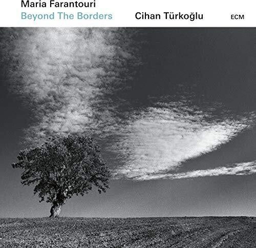 Farantouri, Maria / Turkoglu, Cihan: Beyond The Borders