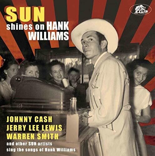 Sun Shines on Hank Williams: Sun Artists / Various: Sun Shines On Hank Williams: Sun Artists Sing The Songs of HankWilliams