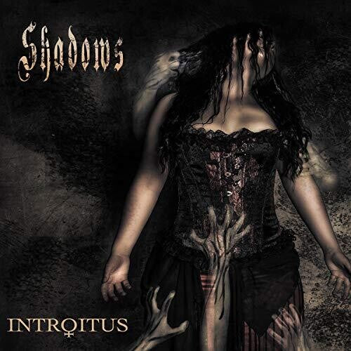 Introitus: Shadows