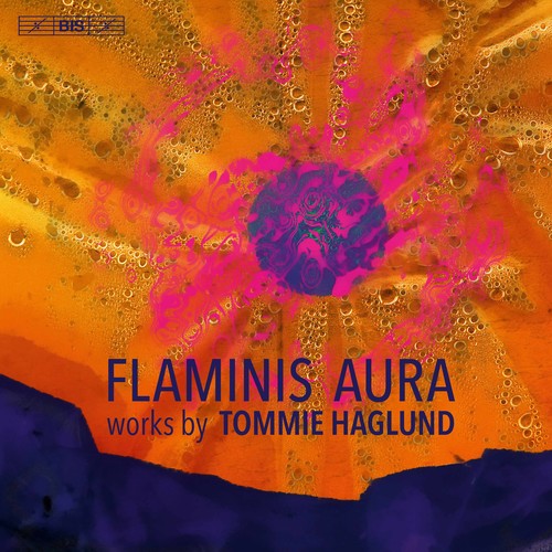 Haglund / Gothenburg Symphony: Flaminis Aura - SUPER-AUDIO CD