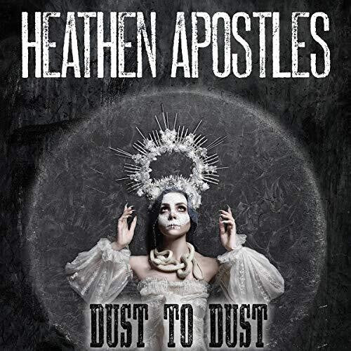 Heathen Apostles: Dust To Dust