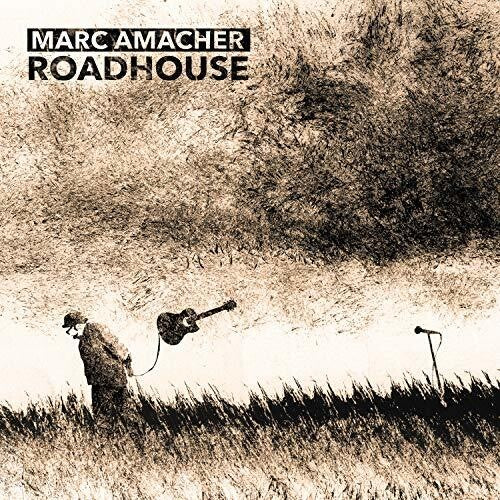 Marc Amacher: Roadhouse - COMPACT DISCS