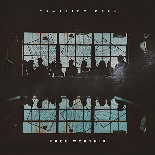 Free Worship: Cumplido Esta