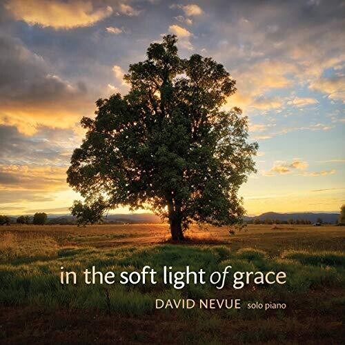 Nevue, David: In The Soft Light Of Grace