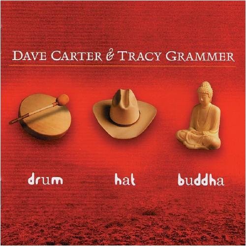 Carter, Dave / Grammer, Tracy: Drum Hat Buddha