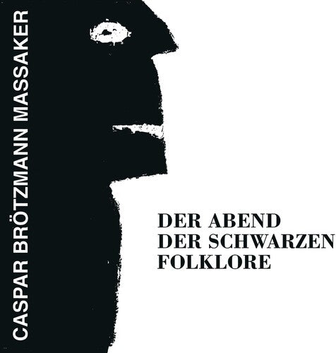 Massaker, Caspar Brotzmann: Abend Der Schwarzen Folklore