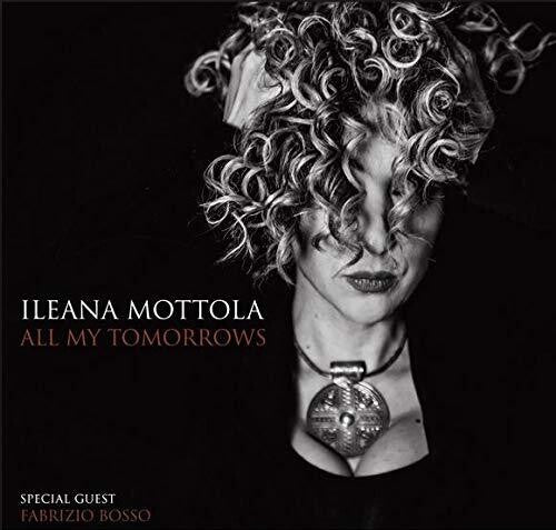 Mottola, Ileana: All My Tomorrows