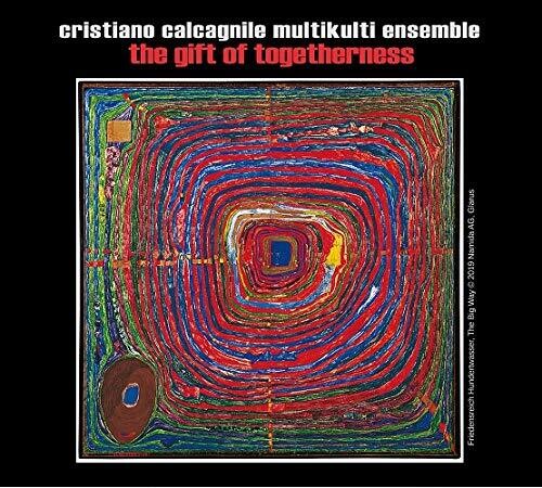 Calcagnile, Cristiano / Multikulti Ensemble: Gift Of Togetherness