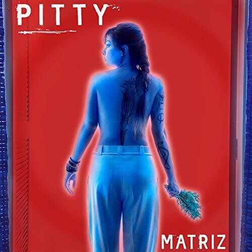 Pitty: Matriz