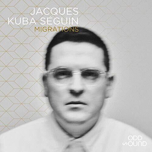 Seguin, Jacques Kuba: Migrations