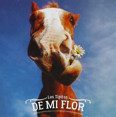 Los Tipitos: De Mi Flor