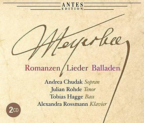 Meyerbeer / Chudak / Rossmann: Romanzen & Lieder & Balladen