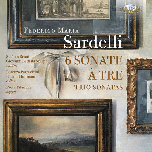 Sardelli / Bruni / Talamini: 6 Sonate