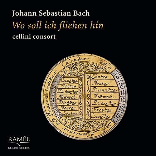 Bach, J.S. / Cellini Consort: Wo Soll Ich Fliehen Hin