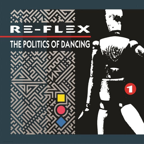 Re-Flex: Politics Of Dancing: Revised Expanded Edition